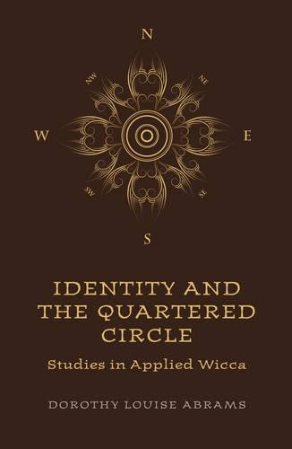 Бумажная книга «Identity and the Quartered Circle – Studies in Applied Wicca», автор Дороти Абрамс - фото №1