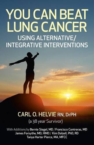 Бумажная книга «You Can Beat Lung Cancer – Using Alternative/Integrative Interventions», автор Карл Хельви - фото №1