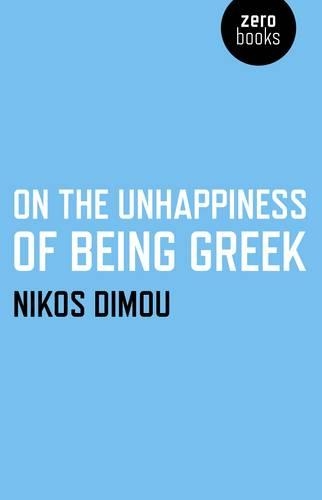 Бумажная книга «On the Unhappiness of Being Greek», автор Никос Димоу - фото №1
