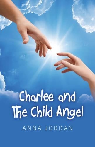 Бумажная книга «Charlee and the Child Angel», автор Анна Джордан - фото №1