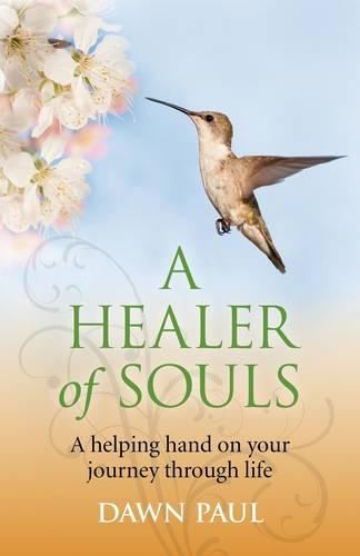 Бумажная книга «Healer of Souls, A – A helping hand on your journey through life», автор Доун Пол - фото №1