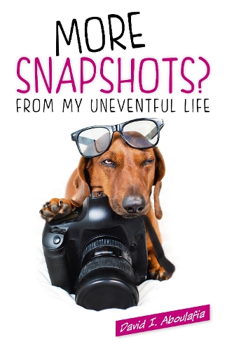 Бумажная книга «More Snapshots? From My Uneventful Life», автор Дэвид И. Абулафия - фото №1