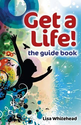 Бумажная книга «Get a Life! – the guide book», автор Лиза Уайтхед - фото №1