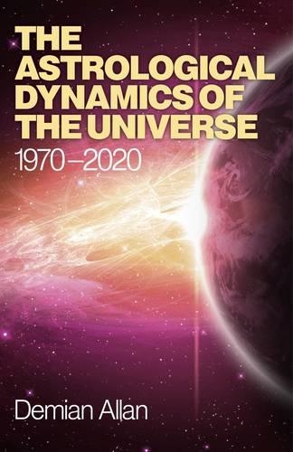 Бумажная книга «Astrological Dynamics of the Universe, The – 1970 –2020», автор Демиан Аллан - фото №1
