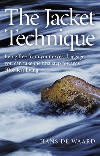 Бумажная книга «Jacket Technique, The – Being free from your excess baggage, you can take the first step towards effortless living», автор Ганс де Ваард - фото №1