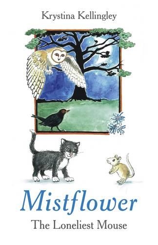 Бумажная книга «Mistflower – The Loneliest Mouse», автор Кристина Келлингли - фото №1