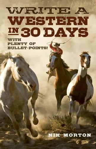 [object Object] «Write a Western in 30 Days – with plenty of bullet–points!», автор Нік Мортон - фото №1