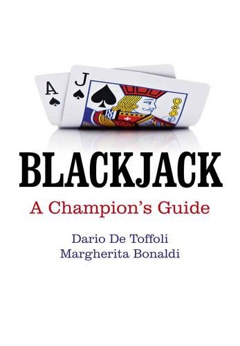 Паперова книга «Blackjack – A Champion`s Guide», авторів Даріо де Тоффолі, Маргарита Бональді - фото №1