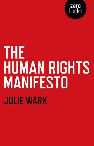 Бумажная книга «Human Rights Manifesto, The», автор Джули Уорк - фото №1