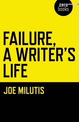 Бумажная книга «Failure, A Writer`s Life», автор Джо Милутис - фото №1