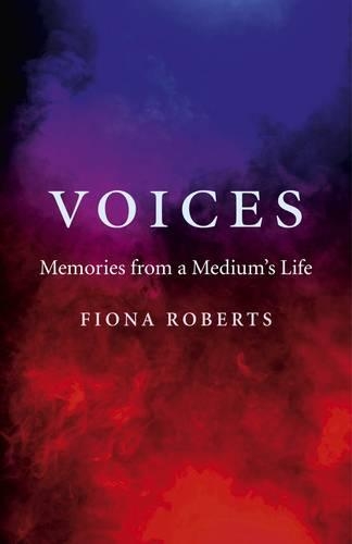 Паперова книга «Voices – Memories from a Medium`s Life», автор Фіона Робертс - фото №1