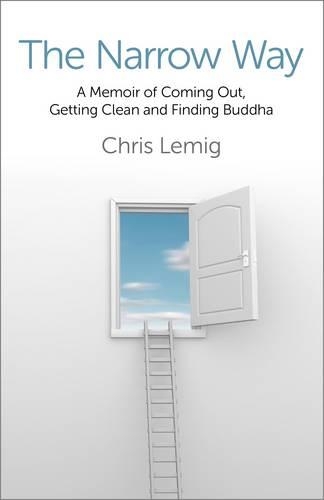 Бумажная книга «Narrow Way, The – A Memoir Of Coming Out, Getting Clean and Finding Buddha», автор Крис Лемиг - фото №1