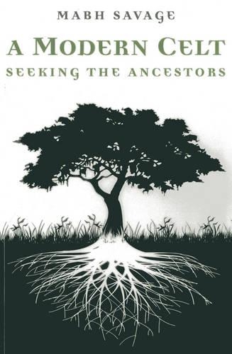 Паперова книга «Modern Celt, A – Seeking the Ancestors», автор Мейбл Севідж - фото №1