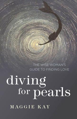 Бумажная книга «Diving for Pearls – The Wise Woman`s Guide to Finding Love», автор Мэгги Кей - фото №1