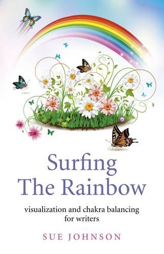 Бумажная книга «Surfing The Rainbow – visualisation and chakra balancing for writers», автор Сью Джонсон - фото №1