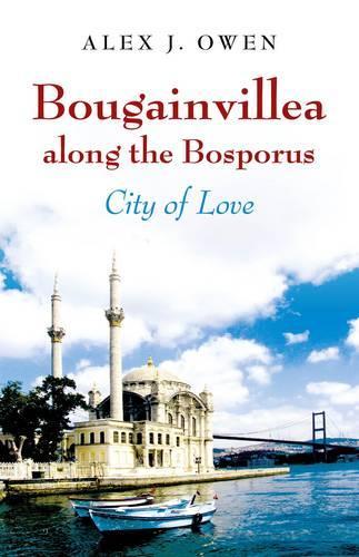 Бумажная книга «Bougainvillea along the Bosporus – City of Love», автор Алекс Оуэн - фото №1