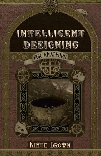 Бумажная книга «Intelligent Designing for Amateurs», автор Нимуэ Браун - фото №1