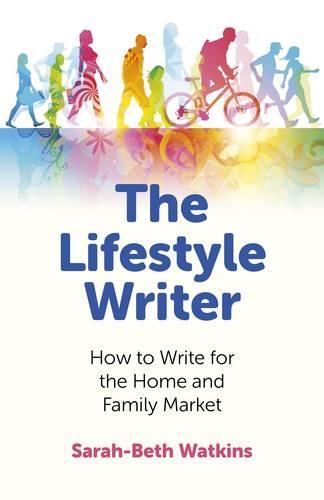 Бумажная книга «Lifestyle Writer, The – How to Write for the Home and Family Market», автор Сара-Бет Уоткинс - фото №1