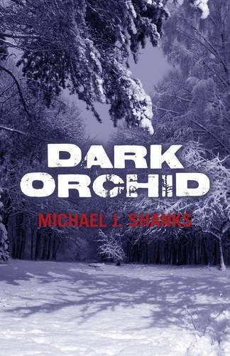 Бумажная книга «Dark Orchid», автор Майкл Дж. Шэнкс - фото №1