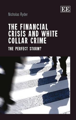 Бумажная книга «The Financial Crisis and White Collar Crime: The Perfect Storm?», автор Николас Райдер - фото №1