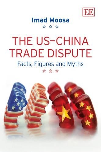 Бумажная книга «The US–China Trade Dispute: Facts, Figures and Myths», автор Имад А. Муса - фото №1