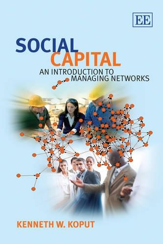 Бумажная книга «Social Capital: An Introduction to Managing Networks», автор Кеннет У. Копут - фото №1