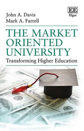 Бумажная книга «The Market Oriented University: Transforming Higher Education», автор Марк А. Фаррелл - фото №1