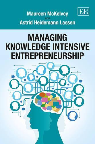 Бумажная книга «Managing Knowledge Intensive Entrepreneurship», автор Астрид Хайдеманн Лассен - фото №1