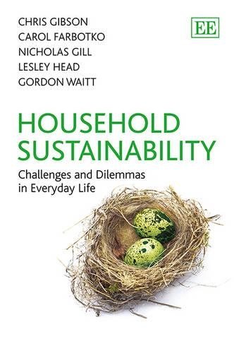 Бумажная книга «Household Sustainability: Challenges and Dilemmas in Everyday Life», авторов Кэрол Фарботко, Крис Гибсон, Гордон Уэйтт, Лесли Хэд, Николас Гилл - фото №1