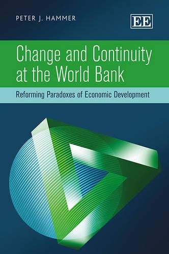 Бумажная книга «Change and Continuity at the World Bank: Reforming Paradoxes of Economic Development», автор Питер Дж. Хаммер - фото №1