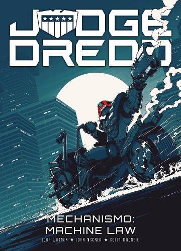 Бумажная книга «Judge Dredd: Mechanismo - Machine Law», авторов Колин МакНил, Джон МакКреа, Джон Вагнер - фото №1