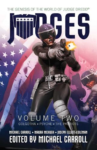 Бумажная книга «JUDGES Volume Two: Golgotha, Psyche & The Patriots», авторов Джозеф Эллиотт-Коулмен, Мора МакХью, Майкл Кэрролл - фото №1