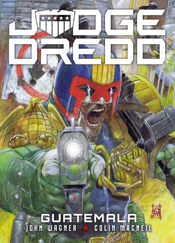 Бумажная книга «Judge Dredd: Guatemala», автор Джон Вагнер - фото №1