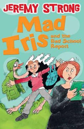 Паперова книга «Mad Iris and the Bad School Report», автор Джеремі Стронг - фото №1