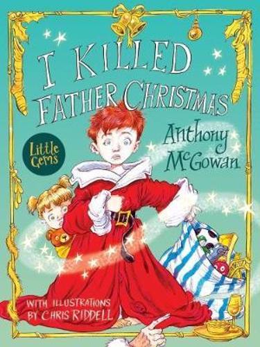Паперова книга «I Killed Father Christmas», автор Ентоні Макгоуен - фото №1