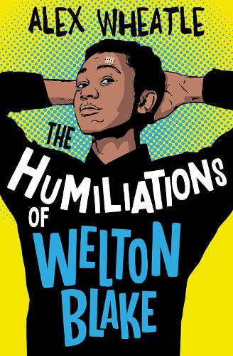 Бумажная книга «The Humiliations of Welton Blake», автор Алекс Уитл - фото №1