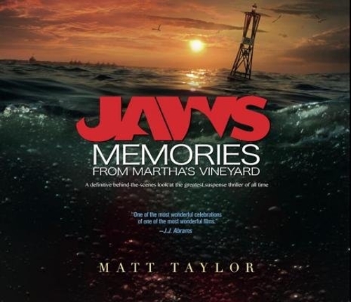Бумажная книга «Jaws: Memories from Martha's Vineyard: A Definitive Behind-the-Scenes Look at the Greatest Suspense Thriller of All Time», автор Мэтт Тейлор - фото №1