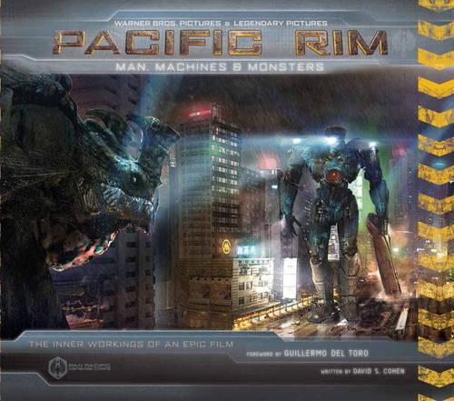 Паперова книга «Pacific Rim. Man, Machines & Monsters. The Inner Workings of an Epic Film», авторів Гільєрмо дель Торо, Девід С. Коен - фото №1