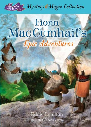 Бумажная книга «Fionn Mac Cumhail's Epic Adventures:: The Irish Mystery and Magic Collection – Book 2», автор Эдмунд Ленихан - фото №1