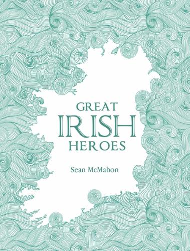 Бумажная книга «Great Irish Heroes», автор Шон МакМахон - фото №1