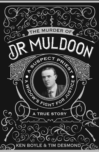 Паперова книга «The Murder of Dr Muldoon: A Suspect Priest, A Widow's Fight for Justice», авторів Кен Бойл, Тім Десмонд - фото №1