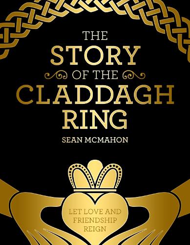 Паперова книга «The Story Of The Claddagh Ring», автор Шон МакМахон - фото №1