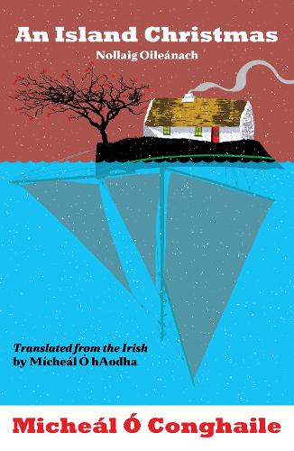 Бумажная книга «An Island Christmas - Nollaig Oileánach: Translated from the Irish by Mícheál Ó hAodha», автор Мишель О Конгайла - фото №1