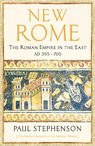 Бумажная книга «New Rome: The Roman Empire in the East, AD 395 - 700 - Longlisted for the Anglo-Hellenic Runciman Award», автор Пол Стивенсон - фото №1