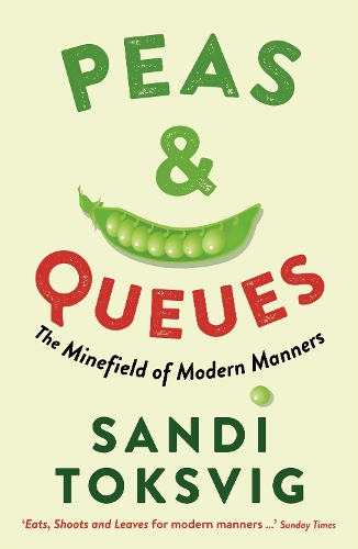 Бумажная книга «Peas & Queues: The Minefield of Modern Manners», автор Санди Токсвиг - фото №1