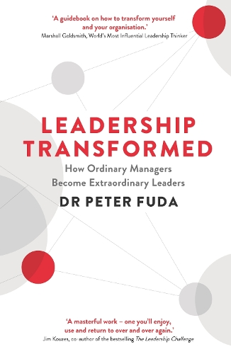 Бумажная книга «Leadership Transformed: How Ordinary Managers Become Extraordinary Leaders», автор Питер Фуда - фото №1