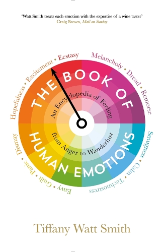 Паперова книга «The Book of Human Emotions: An Encyclopedia of Feeling from Anger to Wanderlust», автор Тіффані Вотт Сміт - фото №1