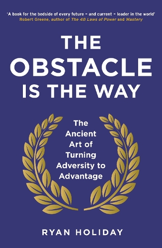 Паперова книга «The Obstacle is the Way: The Ancient Art of Turning Adversity to Advantage», автор Райан Голідей - фото №1
