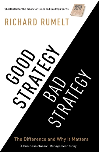 Паперова книга «Good Strategy/Bad Strategy: The difference and why it matters», автор Річард Румельт - фото №1
