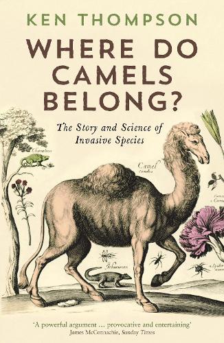 Паперова книга «Where Do Camels Belong?: The story and science of invasive species», автор Кен Томпсон - фото №1